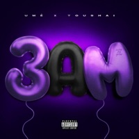 3 AM (feat. Toushai) - Single - UMÉ