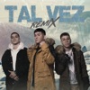 Tal Vez (Remix) - Single [feat. Zona Infame] - Single