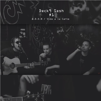 Deck9 Sesh #1: Q. D. O. N / Vida a La Carte (Acústico) - Single
