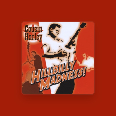 Listen to Cousin Harley, watch music videos, read bio, see tour dates & more!