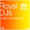 California Dreamin' (Clubhouse Radio Edit) - Royal DJs lyrics