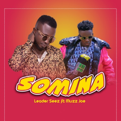 Leader_Seez ft Muzz_joe- SOMINA