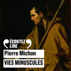 Vies minuscules - Pierre Michon