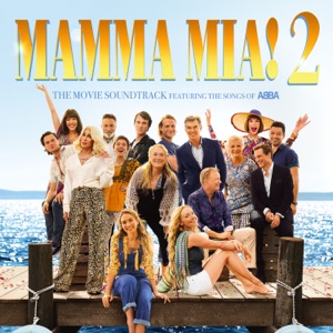 Mamma Mia! Here We Go Again (Original Motion Picture Soundtrack)