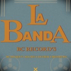 La Banda Bc Record's (feat. DaCrew, MECHAS MC & ada nef) - Single