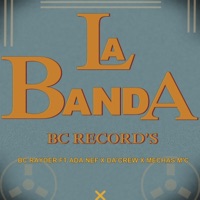 La Banda Bc Record's (feat. DaCrew, MECHAS MC & ada nef) - Single - Bc Rayder