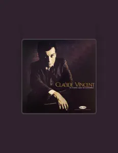 Claude Vincentを聴いたり、ミュージックビデオを鑑賞したり、経歴やツアー日程などを確認したりしましょう！