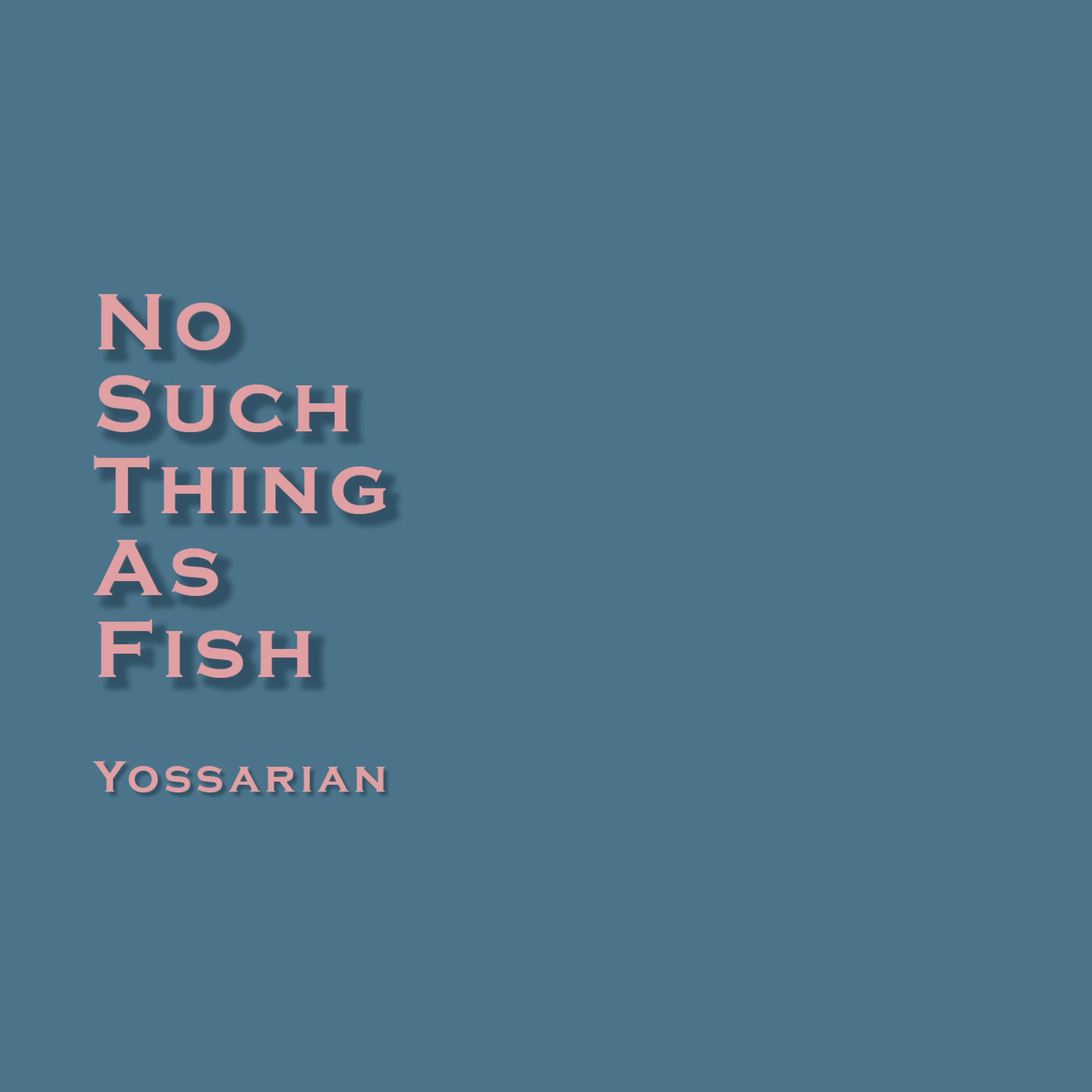 No Such Thing As Fish