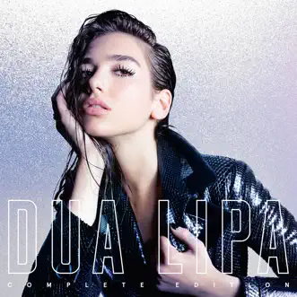 Dua Lipa (Complete Edition) by Dua Lipa album reviews, ratings, credits