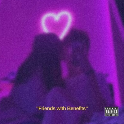Friends with Benefits (feat. Mr. Shiz Nasty) - Single