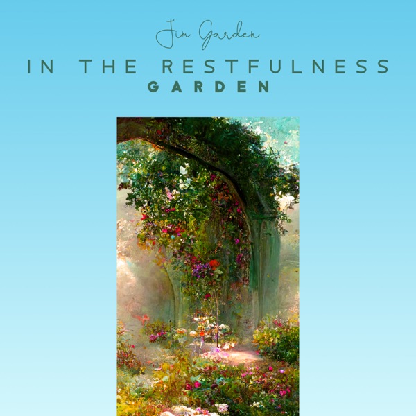 In the Restfulness Garden: Soothing Music with Nature Sounds for Relaxation and Better Sleep at Night, Breathing Exercises for Inner Peace, Body and Mind Balance