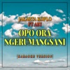 Opo Ora Ngerumangsani (feat. ABY) [Karaoke Version] - Single