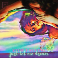 Stop Talking, Just Let Me Dream - Single - MRToon