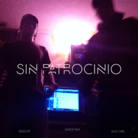Sin Patrocinio (feat. Reidope & A.D.G One) - Single - Garde-Fam