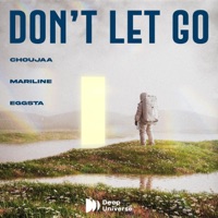 Don’t Let Go - Single - Choujaa, Mariline & EGGSTA
