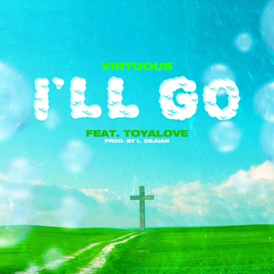 I'll Go (feat. Toyalove) - Single
