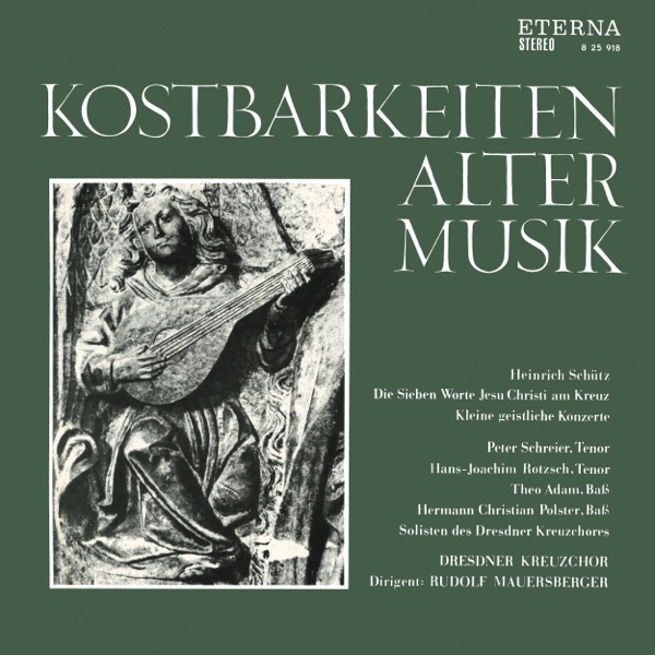 Schütz: Die Sieben Worte Jesu Christ am Kreuz & Kleine Geistliche Konzerte (2023 Remastered Version)