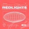 RED LIGHTS (feat. Drizzy Ace Raval, Ghost, Saint James & ROME.) - Single