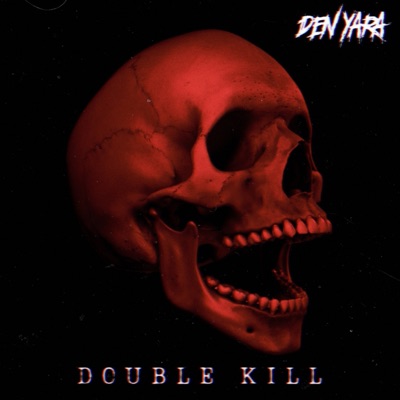 Double Kill (feat. Kingpin Skinny Pimp) - Single