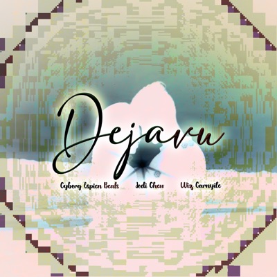 Dejavu (feat. Jodi Chew & Wiz Carnyile) [Radio Edit] - Single
