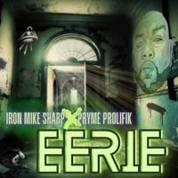 Eerie (feat. Pryme Prolifik) - Single - Iron Mike Sharp