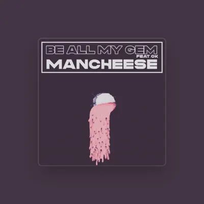 Listen to MANCHEESE, watch music videos, read bio, see tour dates & more!