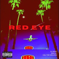 Red Eye - Single - Cali the Dreamer, DreCat & DJ Root