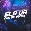 ELA DA CHÁ DE BUCET* (feat. Mc Teteu) - Single