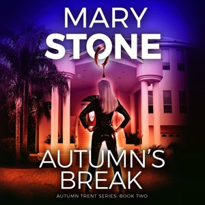 Autumn's Break: Autumn Trent Series