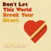 Don't Let This World Break Your Heart (feat. Jenn Bostic & Emily Shackelton) - Single