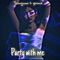 Party with me (feat. Yprince) [Speed up] - Youngjnoni lyrics