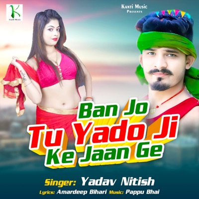 Ban Jo Tu Yado Ji Ke Jaan Ge - Single