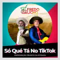 Só Qué Tá no Tik Tok