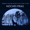 Noches frias (feat. Cristian The Wolf, Rich Tittan & Yil Way) - Single