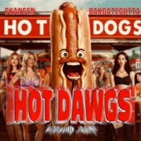 Hot Dawgs 2024 - Single - BakGateGutta & Skansen