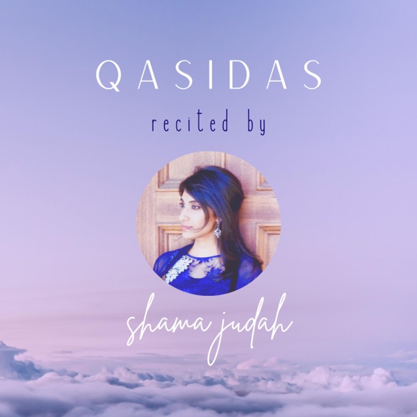 Qasidas Recited by Shama Judah