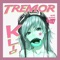 Tremor - KLIO & DJ Satomi lyrics