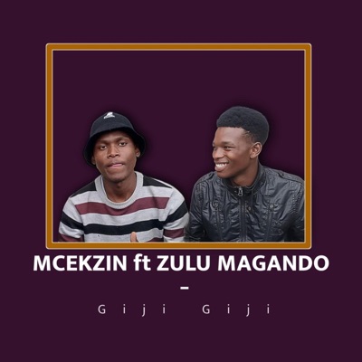 Giji Giji (feat. Zulu Magando) - Single