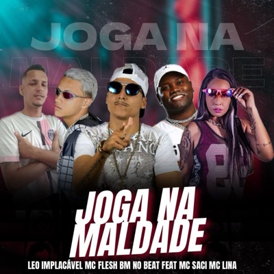 Joga na Maldade (feat. MC Saci & mc lina) - Single