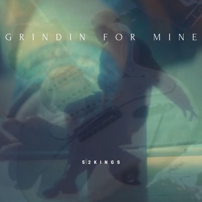 Grindin For Mine - Single