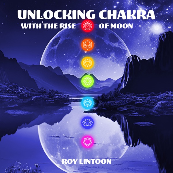 Unlocking Chakra with the Rise of Moon