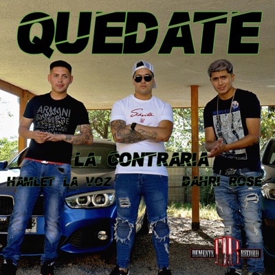 QUEDATE (feat. Dahri Rose & Hamlet La Voz) - Single