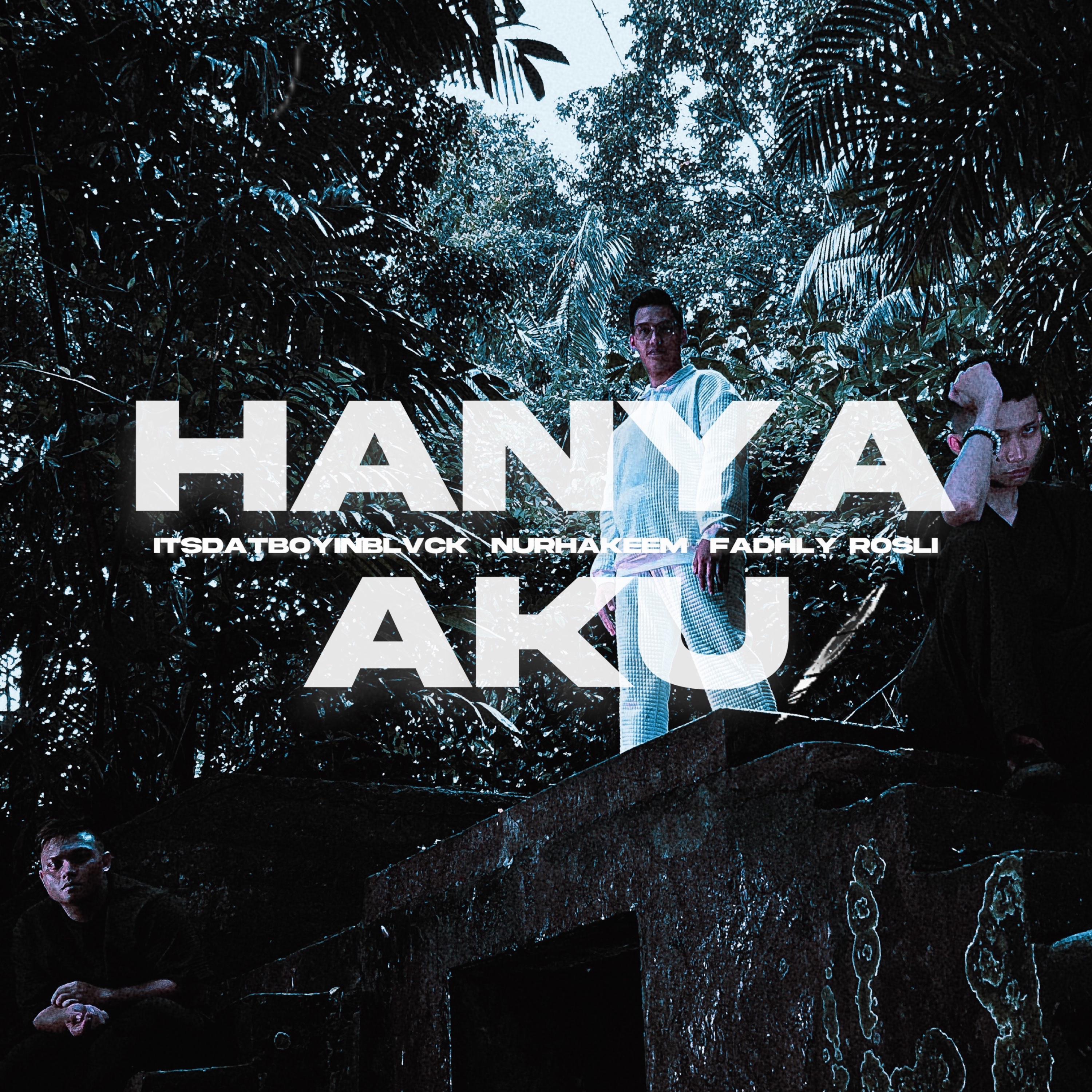 HANYA AKU (feat. NURHAKEEM & Ustadz Fadhly Rosli) - Single