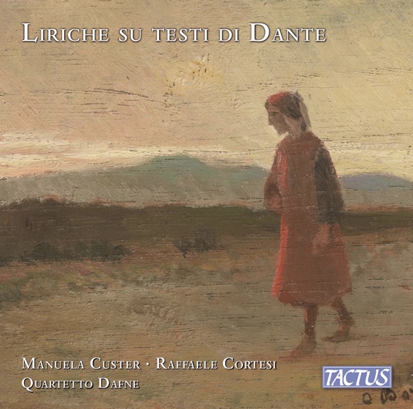 Castelnuovo Tedesco, Rossini, Puccini & Others: Art songs on texts by Dante