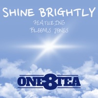 Shine Brightly (feat. Blooms Jones) - Single - One8tea