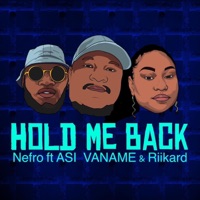 Hold Me Back (feat. Asi Vaname & RiiKard) - Single - Nefro Vaname