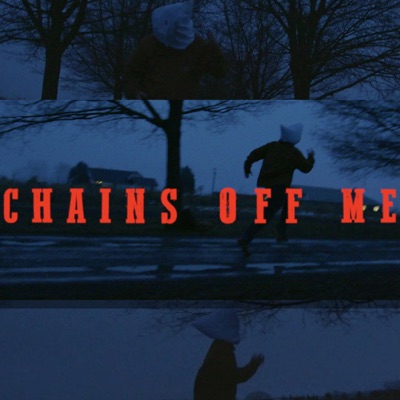 Chains Off Me - Single