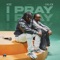 I Pray (feat. Oxlade) - KCee lyrics