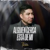 Alguien Cerca Está de Mí - Single