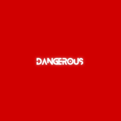 Dangerous - Single